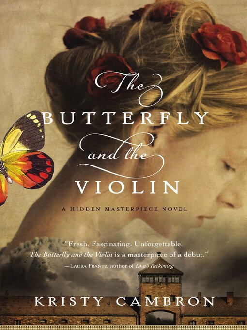Title details for The Butterfly and the Violin by Kristy Cambron - Wait list